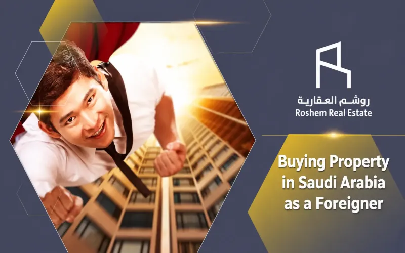 Buying Property in Saudi Arabia as a Foreigner